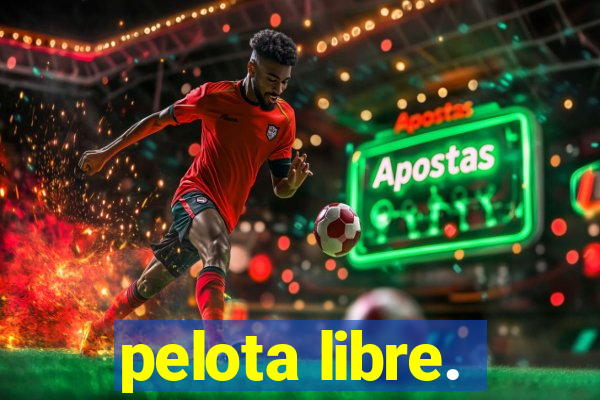 pelota libre.